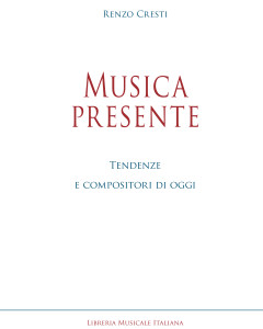 Musica Presente - Tendenze e compositori di oggi