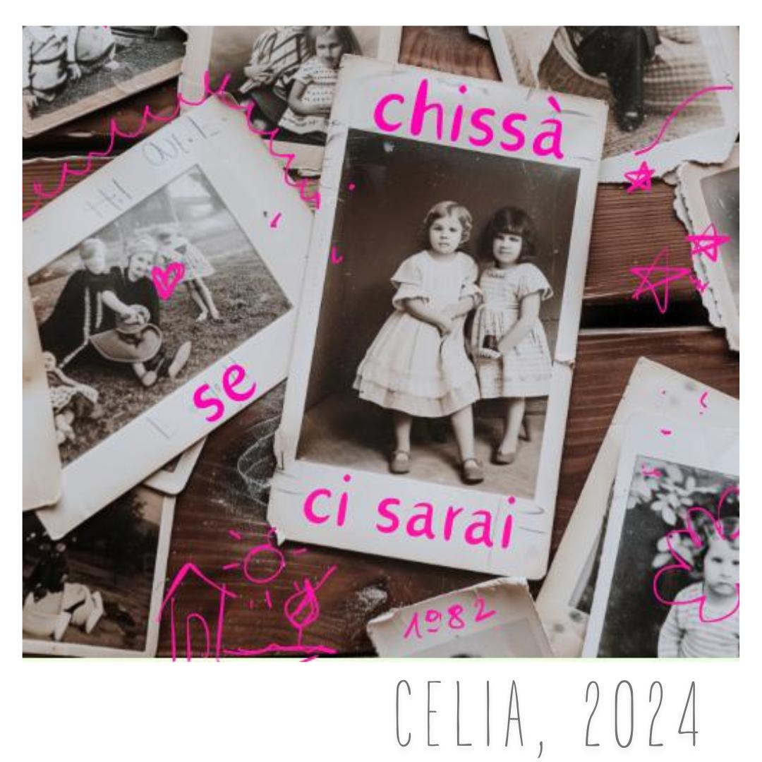 Celia - Chissà se ci sarai