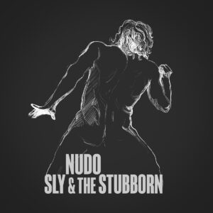 Sly & the Stubborn - Nudo cover