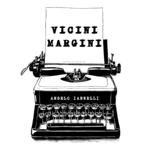 Angelo Iannelli Vicini Margini